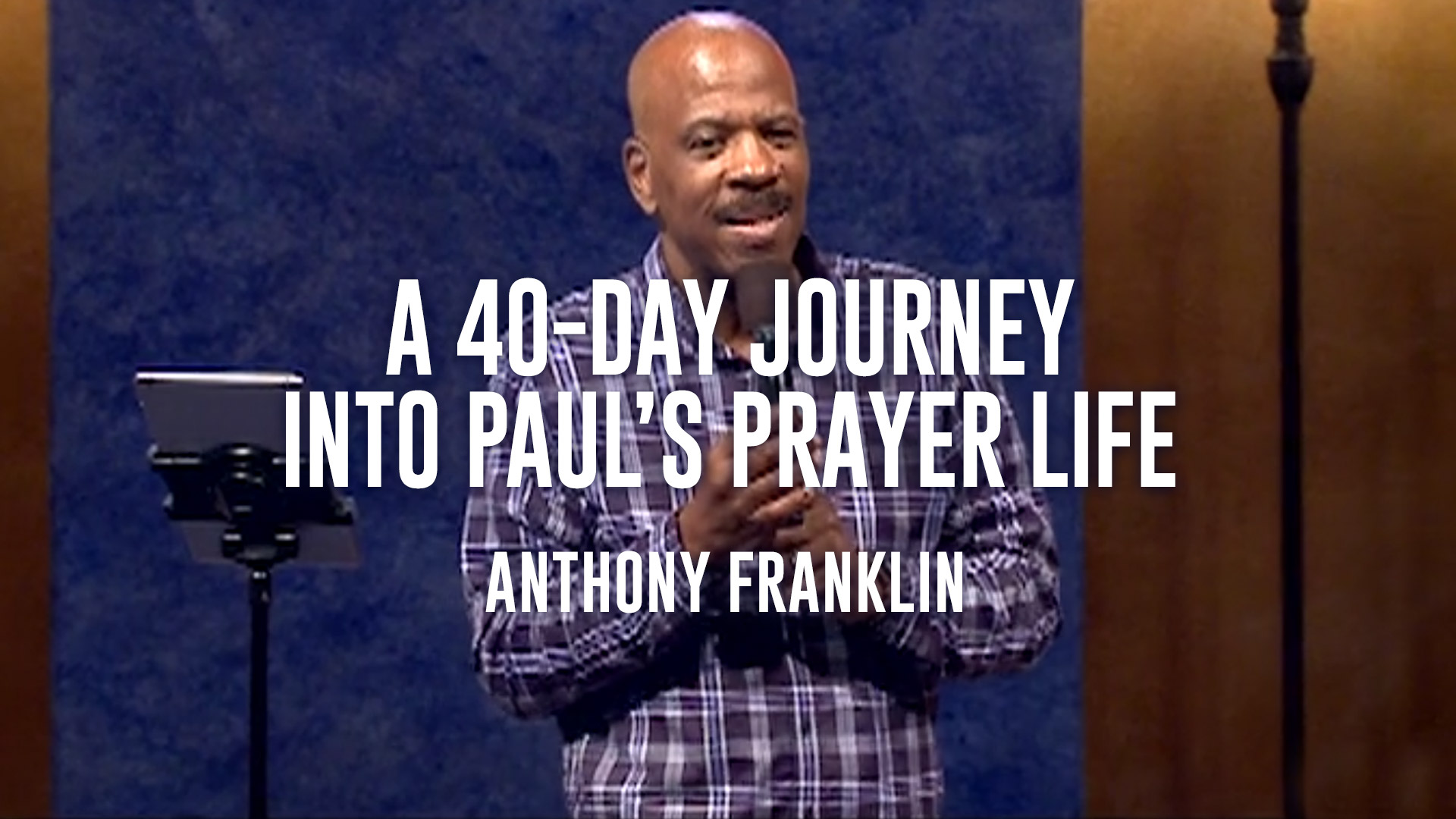 A 40-Day Journey Into Paul's Prayer Life