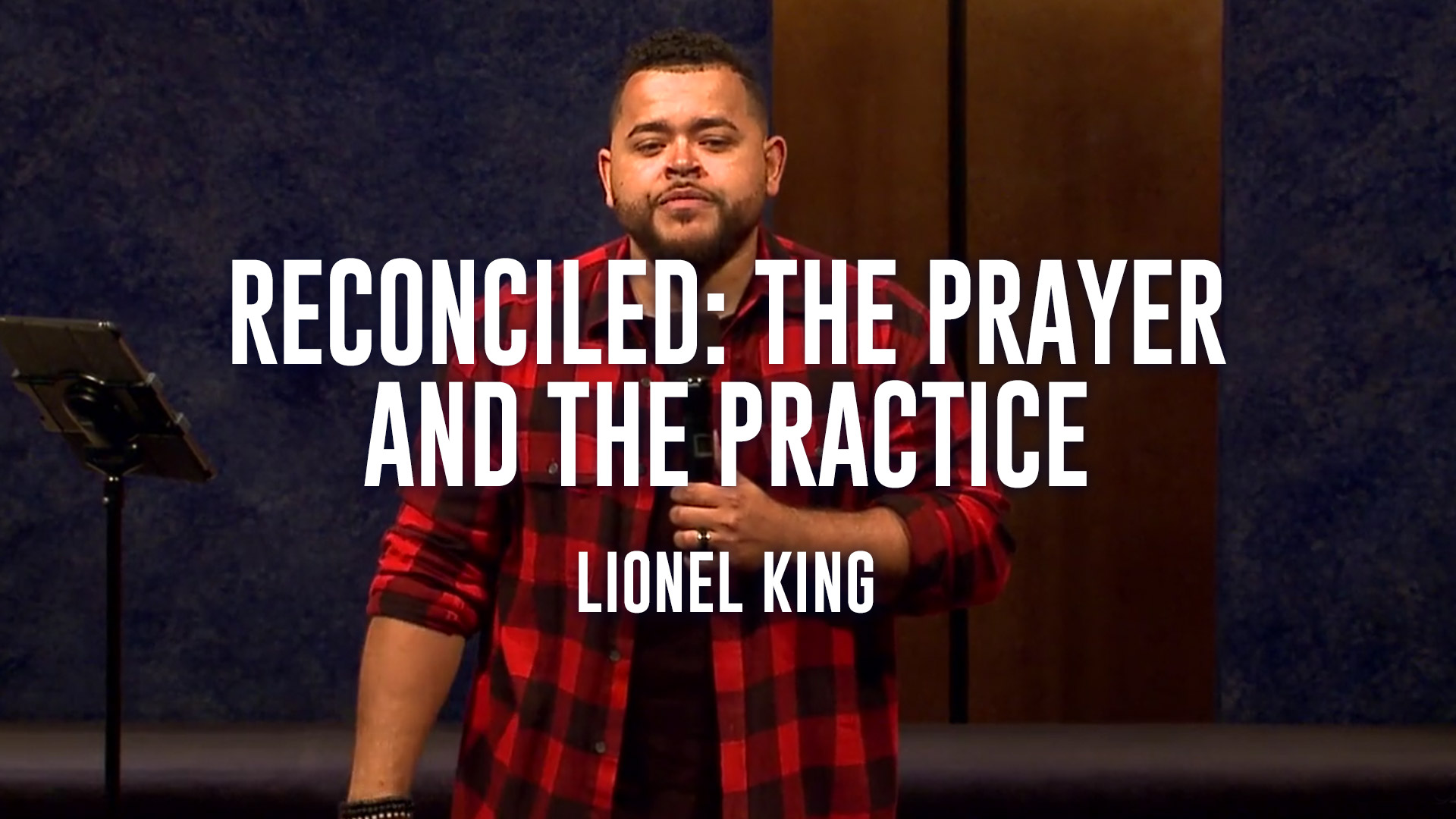 Reconciled: The Prayer and The Practice